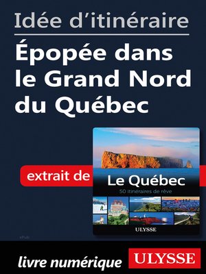 cover image of Idée d'itinéraire--Épopée dans le Grand Nord du Québec